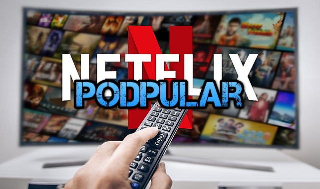 Netflix’te en çok izlenen yapımlar belli oldu! Türk yapımı 4 film ve 2 dizi listede…